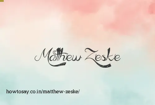 Matthew Zeske
