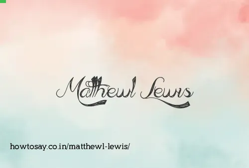 Matthewl Lewis