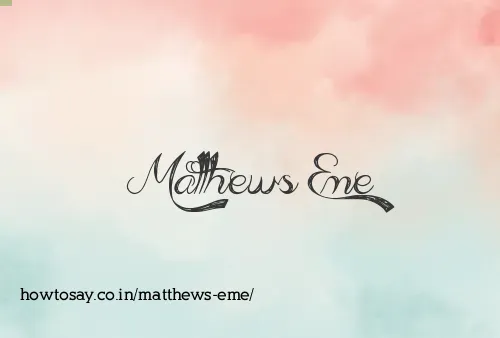 Matthews Eme
