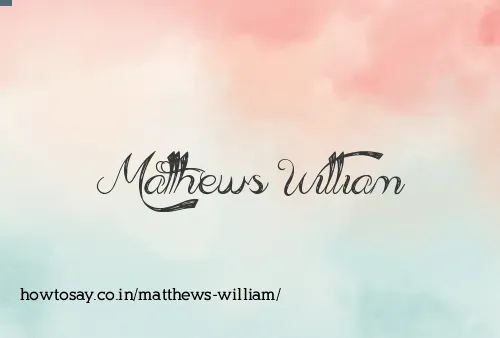 Matthews William