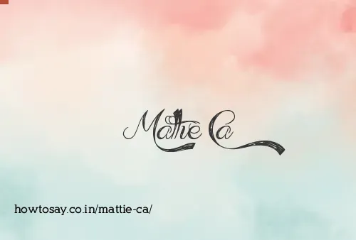 Mattie Ca