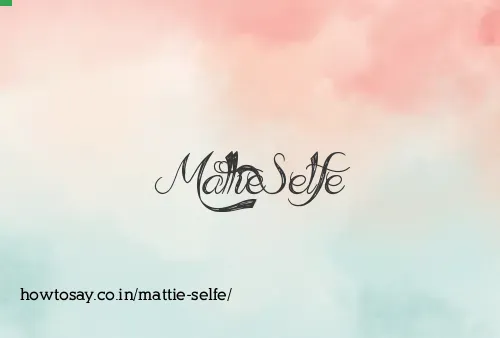 Mattie Selfe