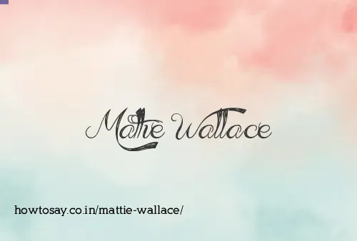 Mattie Wallace