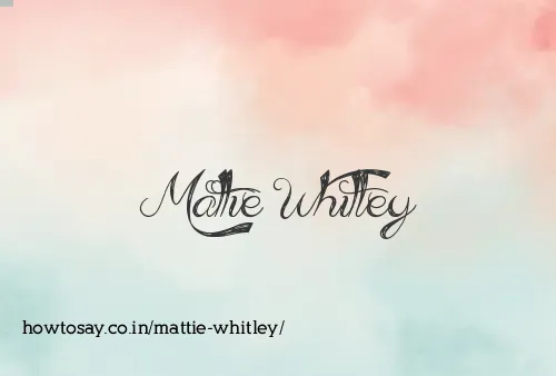 Mattie Whitley