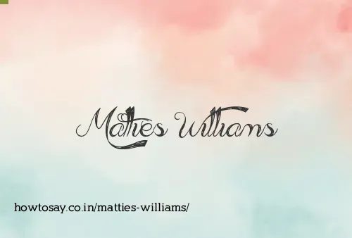 Matties Williams