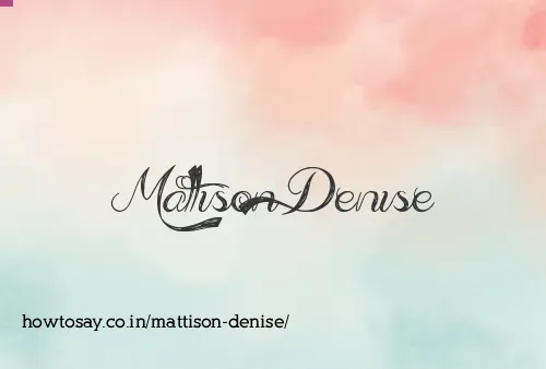 Mattison Denise