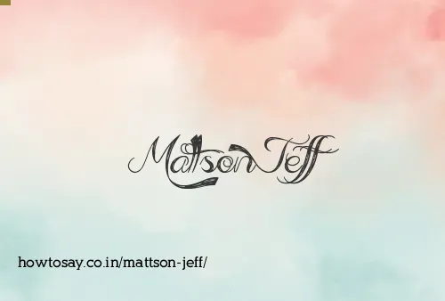 Mattson Jeff