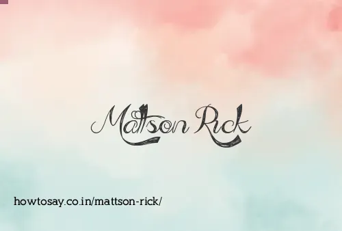Mattson Rick