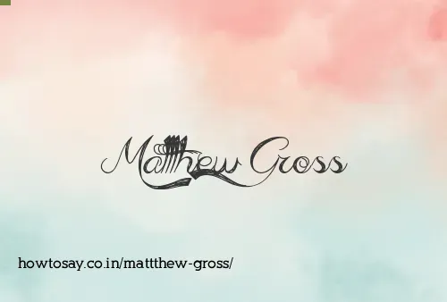 Mattthew Gross
