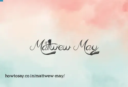 Mattwew May