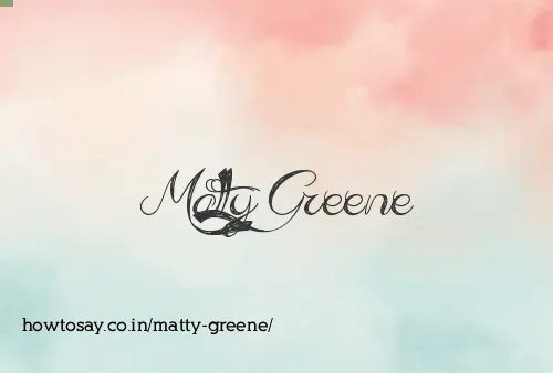 Matty Greene