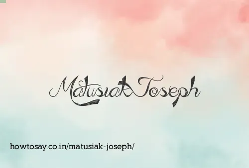 Matusiak Joseph