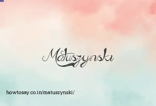 Matuszynski
