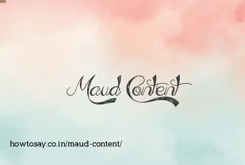 Maud Content