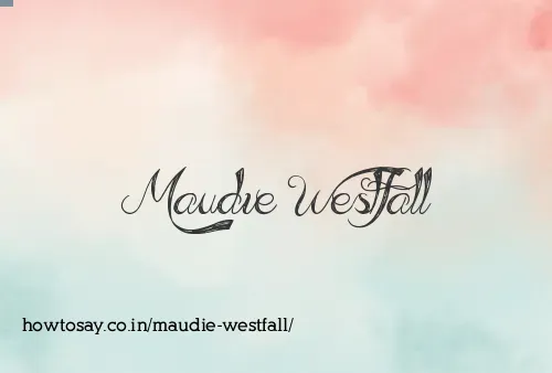Maudie Westfall
