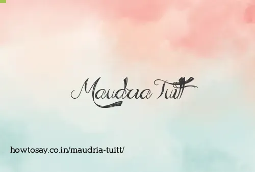 Maudria Tuitt
