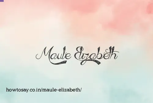 Maule Elizabeth