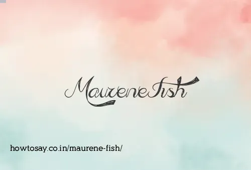 Maurene Fish