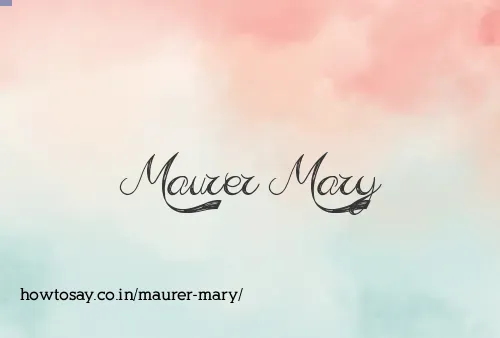 Maurer Mary