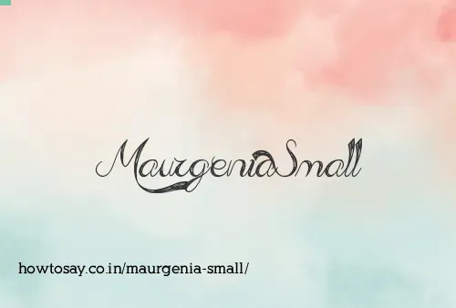Maurgenia Small