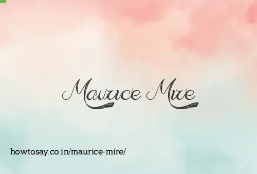 Maurice Mire