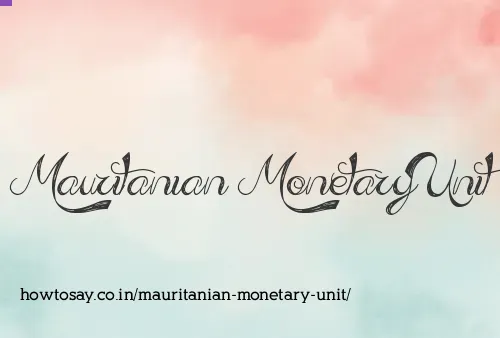 Mauritanian Monetary Unit
