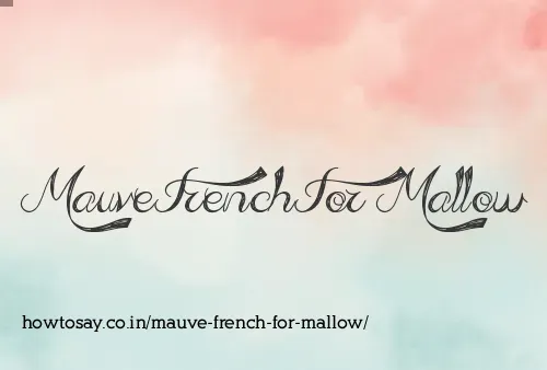Mauve French For Mallow