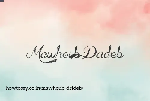 Mawhoub Drideb