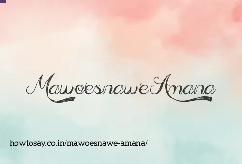 Mawoesnawe Amana