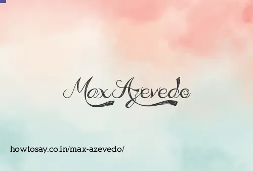 Max Azevedo