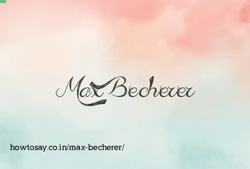 Max Becherer