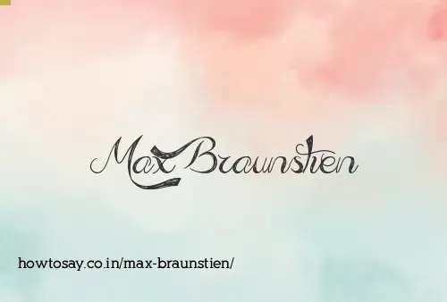 Max Braunstien