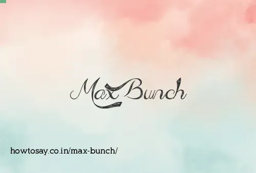 Max Bunch