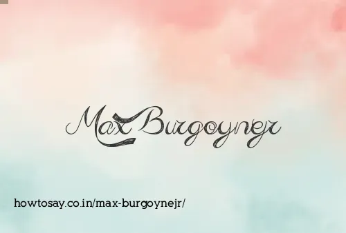 Max Burgoynejr