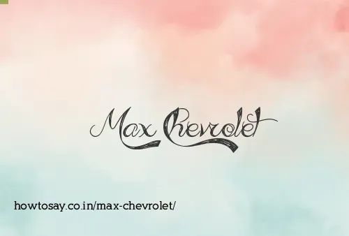 Max Chevrolet