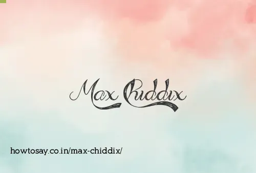 Max Chiddix