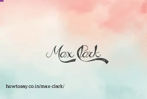 Max Clark