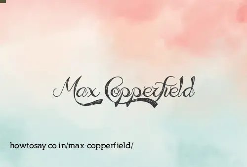 Max Copperfield