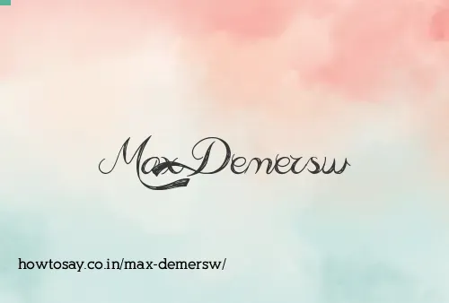 Max Demersw
