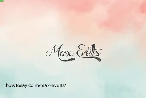 Max Evetts