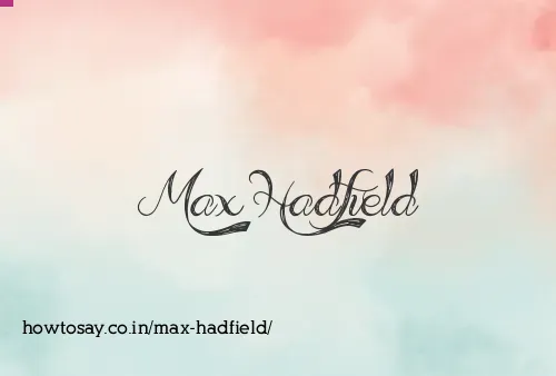 Max Hadfield