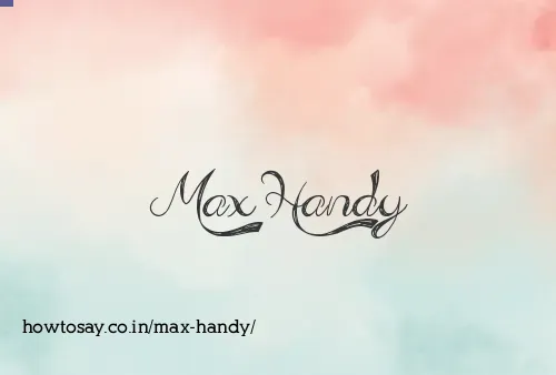 Max Handy