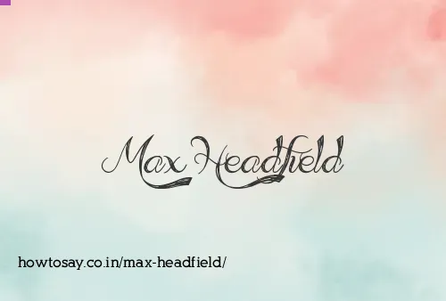 Max Headfield