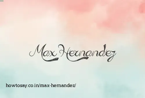 Max Hernandez