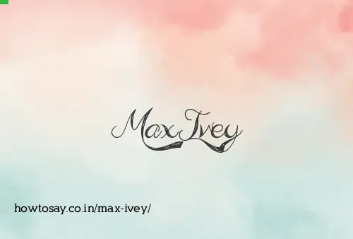 Max Ivey