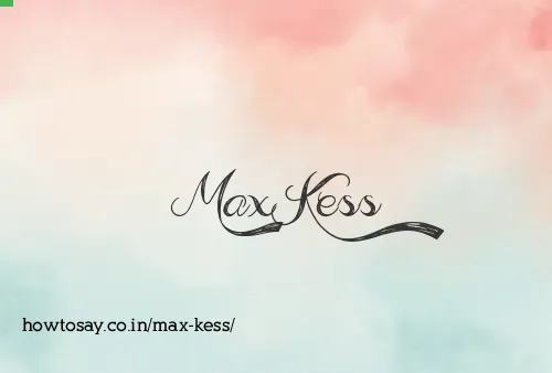 Max Kess