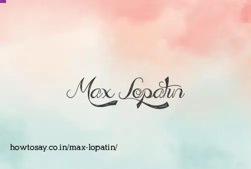 Max Lopatin