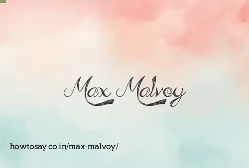 Max Malvoy