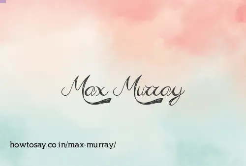 Max Murray