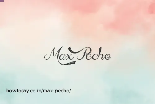 Max Pecho